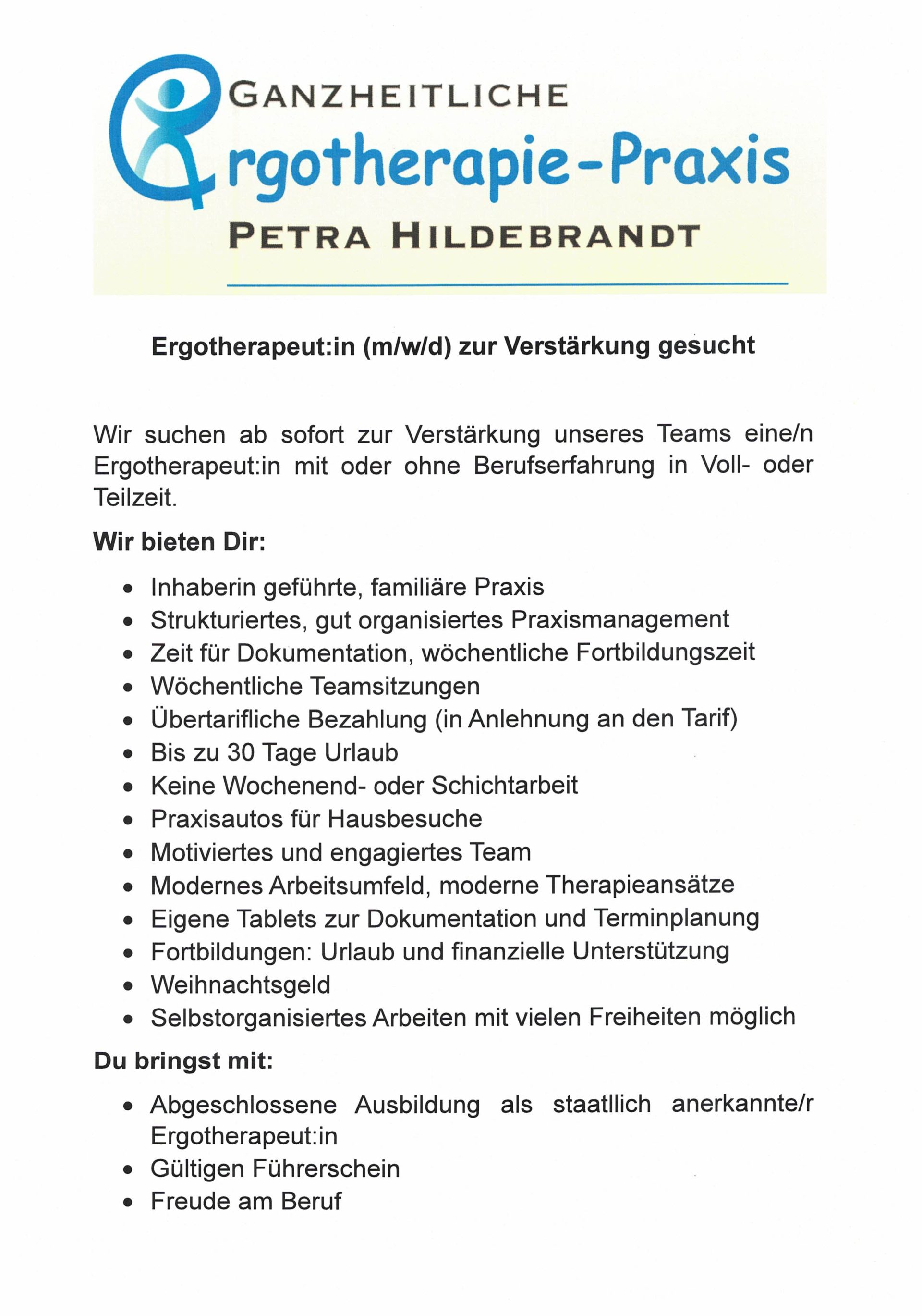 Der Flyer der „Ganzheitlichen Ergotherapie-Praxis Petra Hildebrandt“ sucht eine/n Ergotherapeut/in. Er hebt Vorteile wie flexible Arbeitszeiten, strukturierte Arbeitsabläufe, Teambesprechungen, übertarifliche Bezahlung, bis zu 30 Urlaubstage und keine Wochenenddienste hervor. Zu den Anforderungen gehören eine abgeschlossene Ausbildung, ein Führerschein und Leidenschaft für den Beruf.